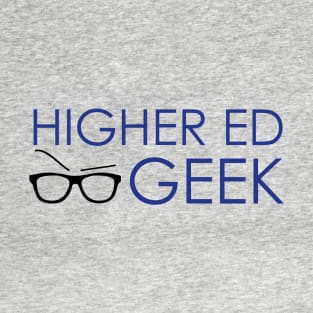 Higher Ed Geek T-Shirt